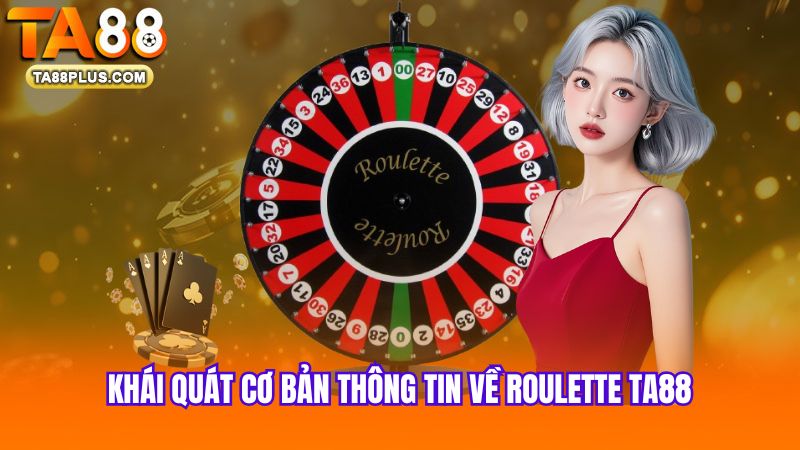 khai-quat-co-ban-thong-tin-ve-Roulette-TA88