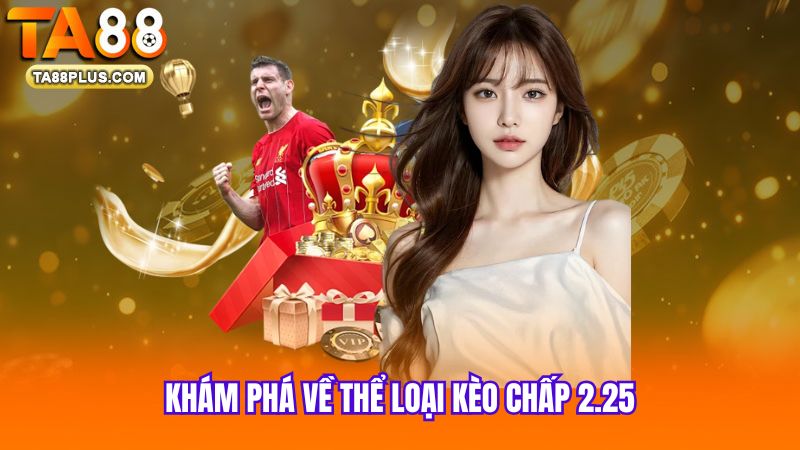 1 Kham-pha-ve-the-loai-keo-chap-2-25