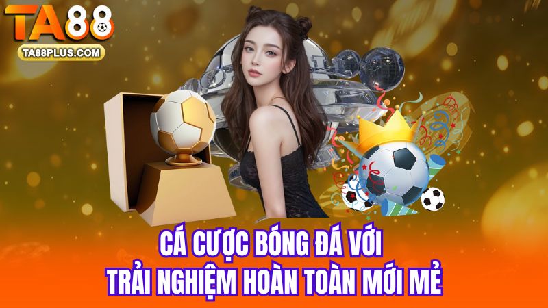 1_Ca-cuoc-bong-da-voi-trai-nghiem-hoan-toan-moi-me[1]